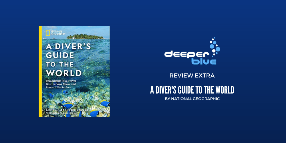 Review Extra: A Diver’s Guide To The World