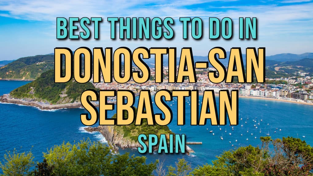 4 Best Things To Do In Donostia-San Sebastian (Spain): A Guide For Travelers